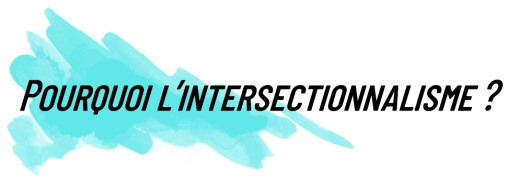 Pourquoi l'intersectionnalisme